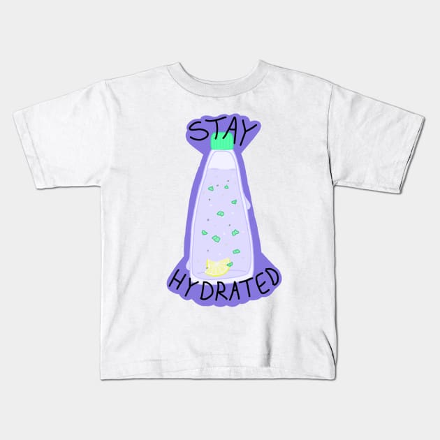 Stay Hydrated Kids T-Shirt by Pink_lil_Ghost